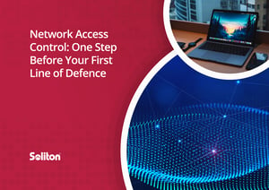 Network Access Control- One Step Before Your First Line of Defence eBook 