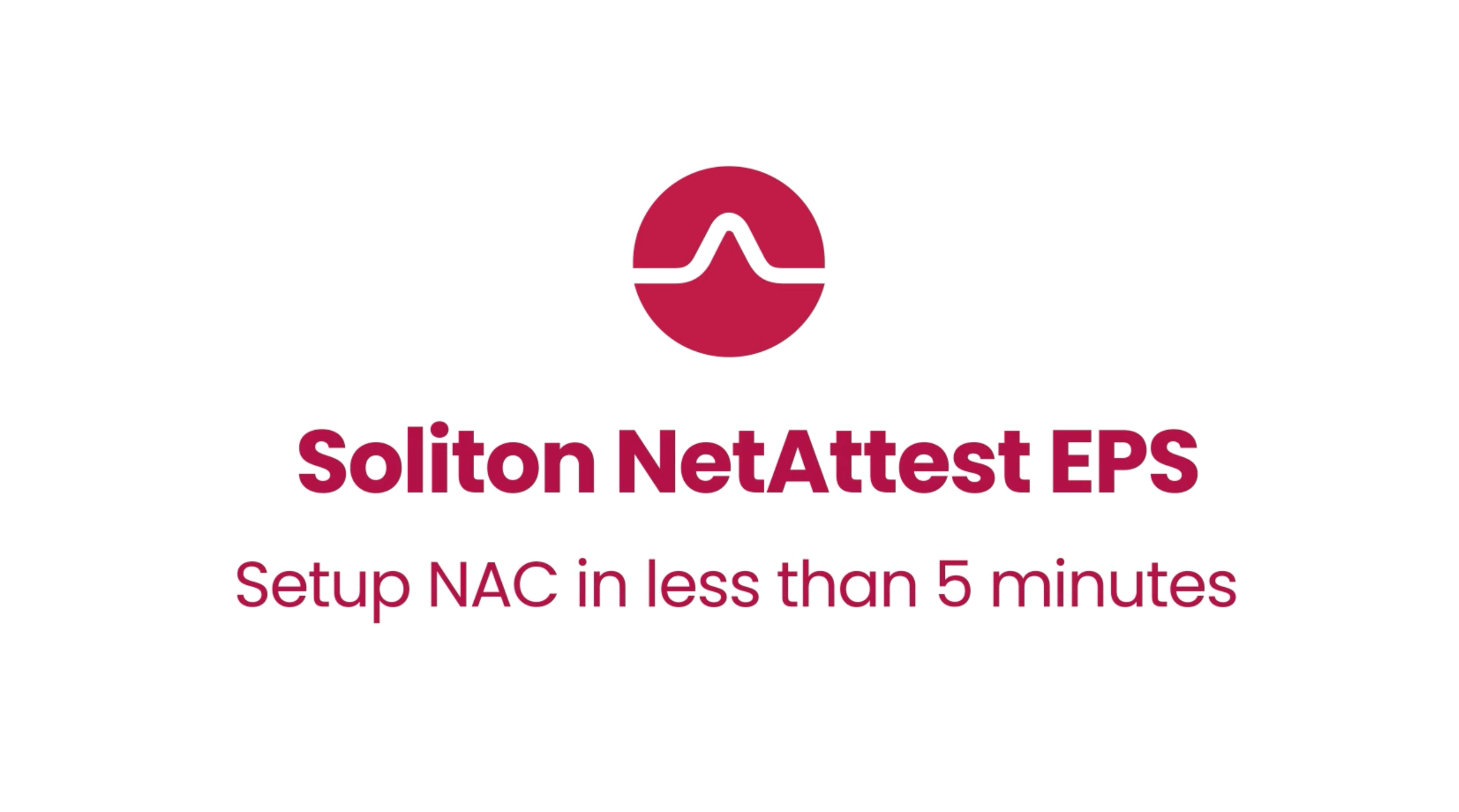 NetAttest EPS - Setup within 5 minutes