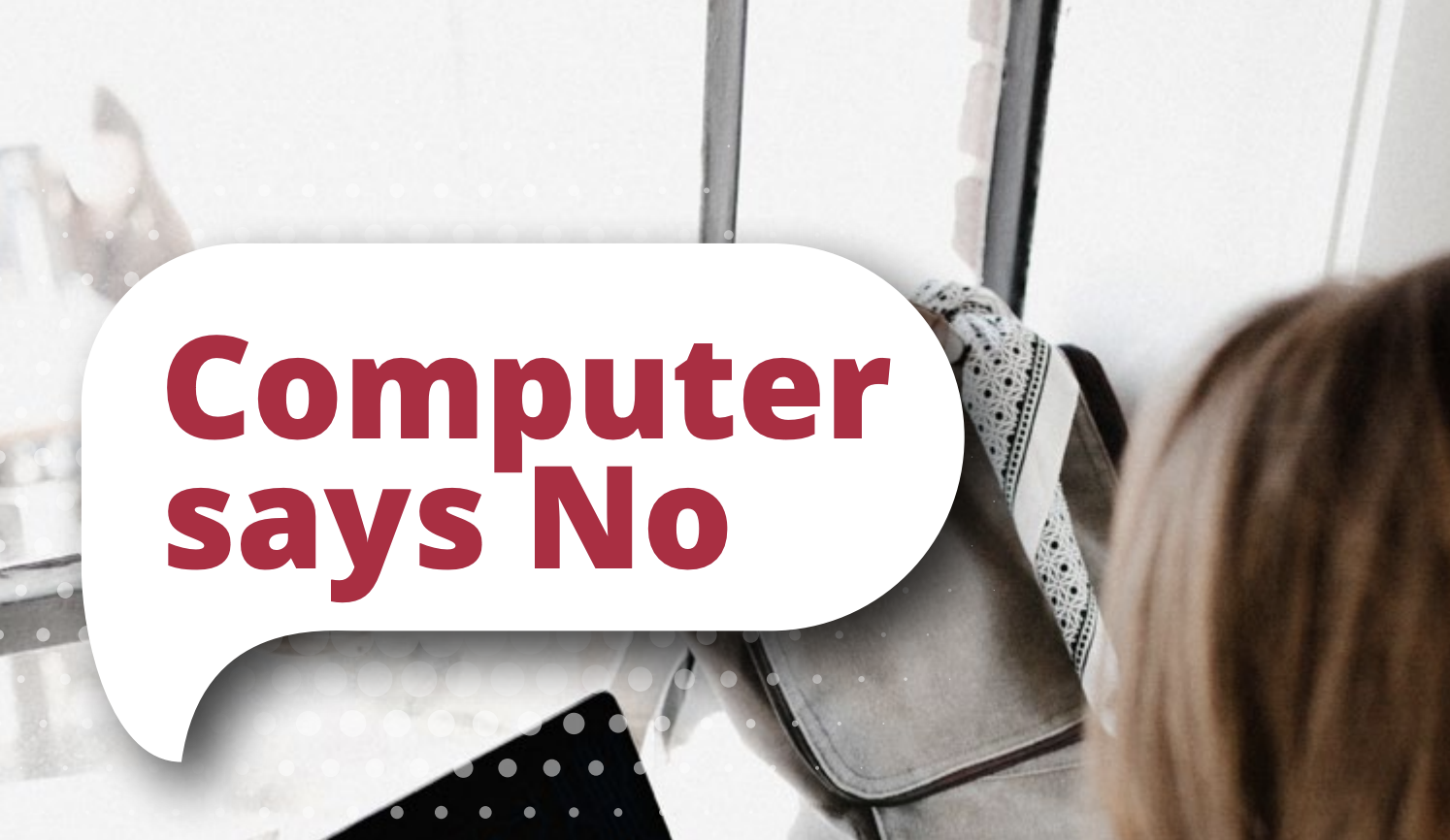computer says no